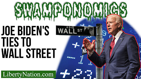 Joe Biden's Ties to Wall Street – Swamponomics