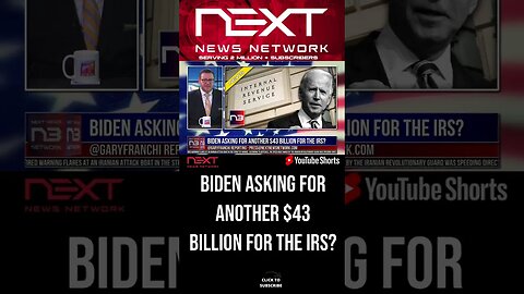 Biden Asking for Another $43 Billion for the IRS? #shorts