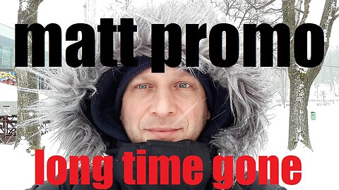 MATT PROMO - Long Time Gone (26.10.19)