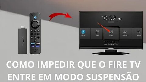 Como evitar que o Fire TV Stick entre em modo suspensão