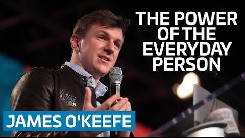 The Power of the Everyday Person | James O'Keefe