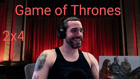 Game of Thrones 2x4 Reaction