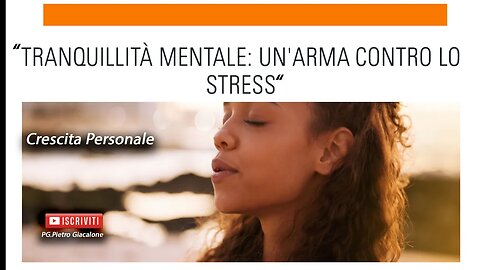 "Tranquillità Mentale: Un'Arma Contro lo Stress"