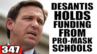 347. DeSantis HOLDS Funding from Pro-Mask Schools