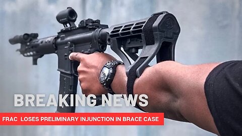 Breaking New! FRAC Pistol Brace Injunction Denied