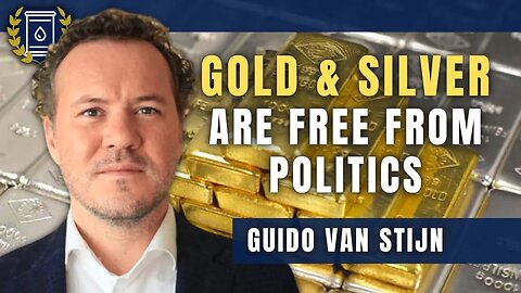 Why Hold Gold & Silver? Because You Can't Trust the Political Class: Guido van Stijn