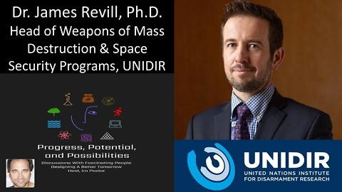 Dr. James Revill, Ph.D. - Head of Weapons of Mass Destruction & Space Security Programs, UNIDIR