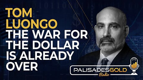 Tom Luongo: The War for the Dollar is Already Over