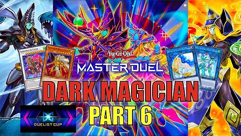 DARK MAGICIAN! DUELIST CUP EVENT - Pure Dark Magician | PART 6 | YU-GI-OH! MASTER DUEL! ▽ (DEC 2022)