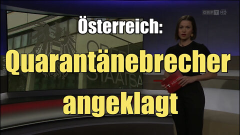 Österreich: Quarantänebrecher angeklagt (ORF I Tirol heute I 04.05.2022)