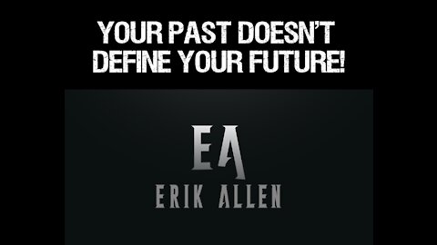 Your Past Doesn't Define Your Future