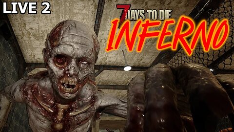 I'm not a vampire I swear! (JaWoodle's Inferno Mod) | 7 Days to Die A20 | Stream 2 #live