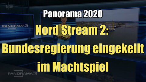 Nord Stream 2: Bundesregierung eingekeilt im Machtspiel (NDR I Panorama 3 | 15.09.2020)