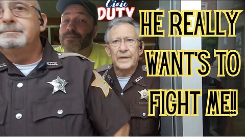 This Sheriff wants to fight me!!!