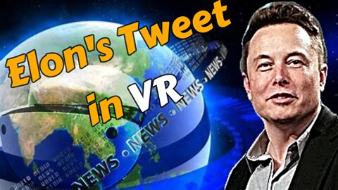 Elon's "This is Actually Happening!" NOW in VR