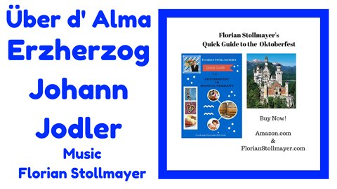 Über d' Alma, Erzherzog Johann Jodler (Folk Songs from Bavaria and Austria)