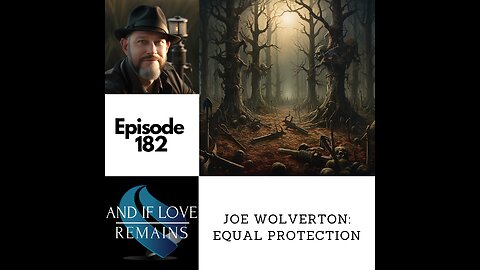 Episode 182 - Joe Wolverton: Equal Protection