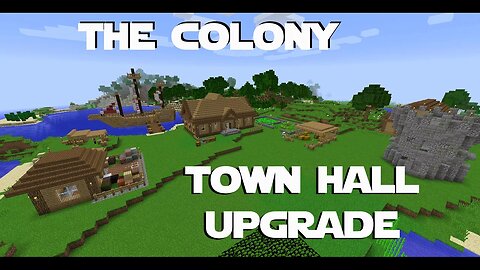 Minecraft Minecolonies -The Colony ep 6 - Figuring Out How To Get More Colonists