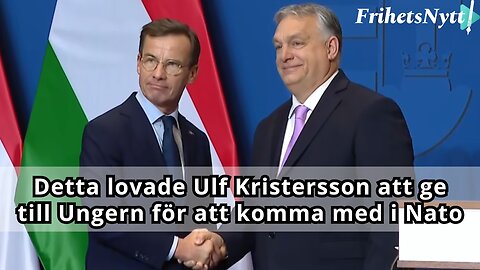 Detta har Ulf Kristersson lovat Ungerns Victor Orbán för att få gå med i Nato