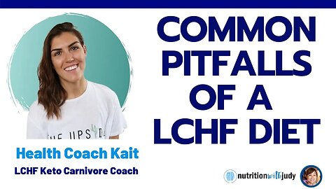 Common Pitfalls of a LCHF Diet: Health Coach Kait’s Perspective