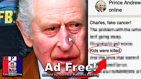 King Charles and Close Friends Raped 'Hundreds of Children'-Explosive New Testimony-Ad Free