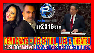 EP 2316-6PM SHAM IMPEACHMENT TRIAL BEGINS WITH USUAL DEMOCRAT DECEPTIONS; LIES & THEATER