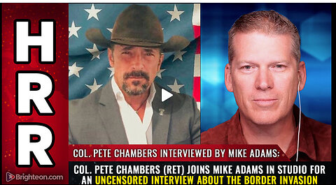 Col. Pete Chambers (ret) joins Mike Adams in studio for an uncensored interview..