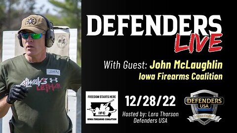 John McLaughlin, Iowa Firearms Coalition | Defenders LIVE: Adapting When Things Don’t Go As Planned