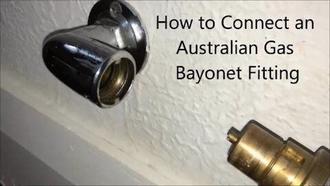 How to Connect an Australian Gas Bayonet Fitting