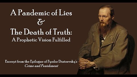 The Death of Truth: Dostoevsky's Vision of the Future