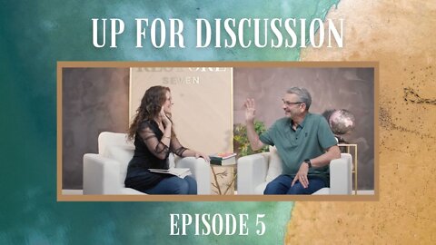 Up for Discussion - Episode 5 - Disoriented? How to Reorient