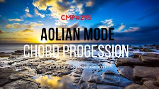 CMP 295 The Aolian Mode Chord Progession