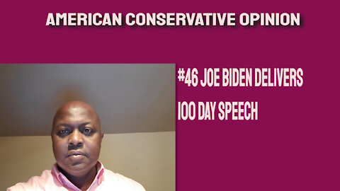 #46 Joe Biden delivers 100 day speech