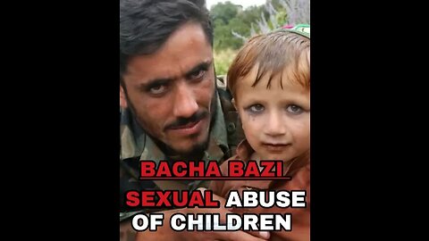 Sexual abuse of children in Afghanistan - Bacha Bazi