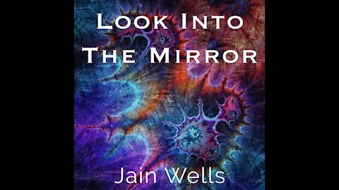 Jain Wells - Look Into The Mirror