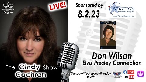 8.2.23 - Elvis Presley's Connection - Don Wilson - The Cindy Cochran Show on Lone Star Community