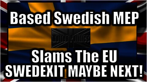 SWEDEXIT is next! Based swedish MEP slams the EU