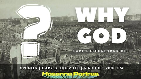 Why God? Part 1: Global Tragedies (Gary Colville) | Hosanna Porirua