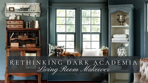 Rethinking Dark Academia, Living Room Update & Pivot
