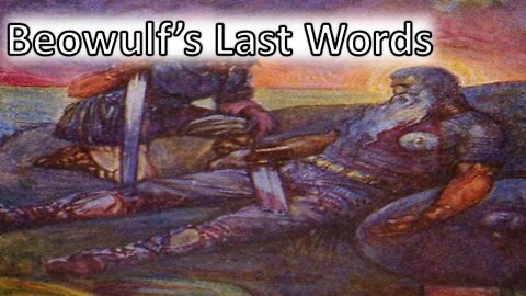 Beowulf's Last Words (Line 2793-2821)