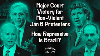 Important Court Victory for Non-Violent Jan 6 Protesters. Brazil, Free Speech and Authoritarianism. PLUS: Congressional Hearing on Safety for College Students | SYSTEM UPDATE #237