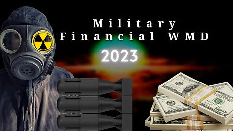Military, Financial, Nuclear WMD 2023 | Terry Sacka, AAMS