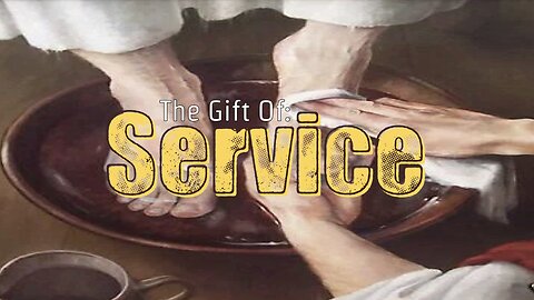 The Gift of Service