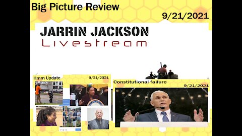 9-21-2021 - Big Picture Review - Jarrin Jackson