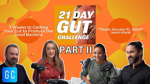 21-Day Gut Challenge – PART II - Become Part of Your Healing Journey - Episode 142