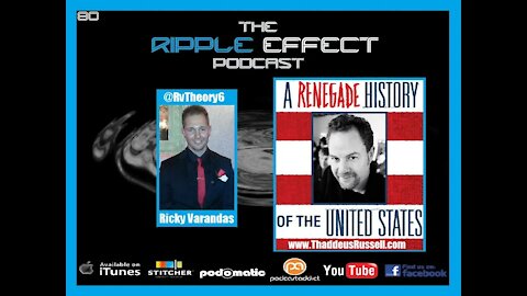 The Ripple Effect Podcast # 80 (Thaddeus Russell)