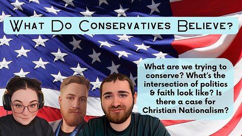 What Do Conservatives Believe? Ft. PJ Williams & Kyle Donnelly (Finding The Faith S. 2 Ep. 6)