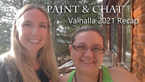 Paint & Chat - Valhalla 2021 Recap
