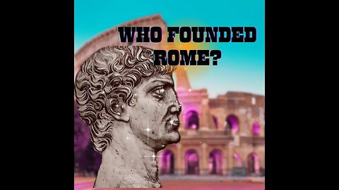 who founded Rome?