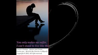 You only makes me suffer, I can't stand to live like this... [Quotes and Poems]